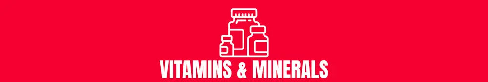 Vitamins and Minerals
